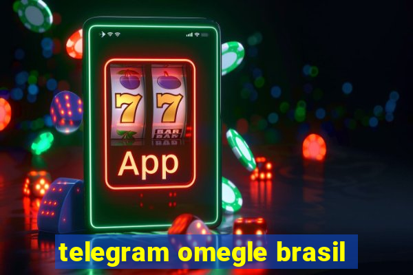 telegram omegle brasil